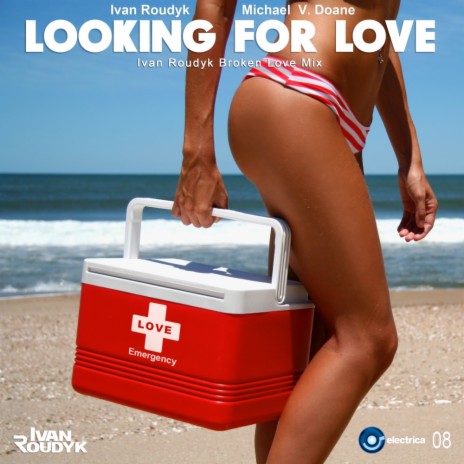 Looking For Love (Ivan Roudyk Broken Love Mix) ft. Michael V. Doane