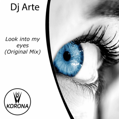 Look Into My Eyes (Original Mix) | Boomplay Music