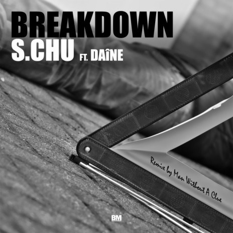Breakdown (Man Without A Clue Remix) ft. Daîne | Boomplay Music