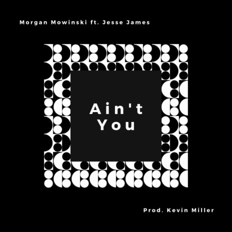 Ain't You (feat. Jesse James) | Boomplay Music