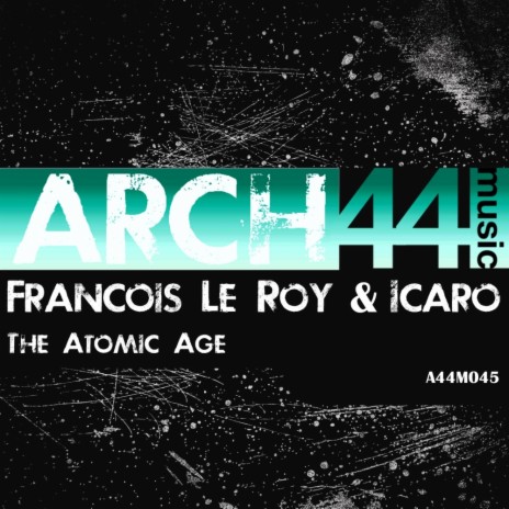 The Atomic Age (Original Mix) ft. Icaro