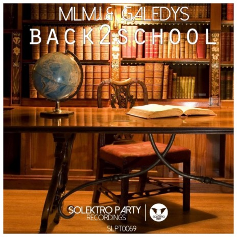 Back 2 School (Original Mix) ft. Dj Galedys | Boomplay Music