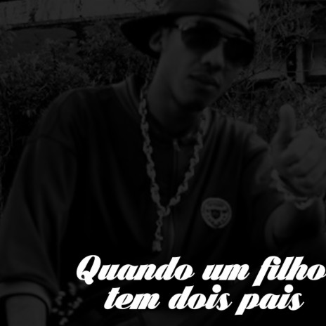 Quando um Filho Tem Dois Pais ft. RM | Boomplay Music