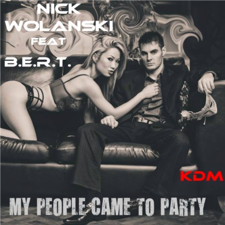 My People Came To Party (Pasha Pump The Party Mix) ft. B.E.R.T. | Boomplay Music