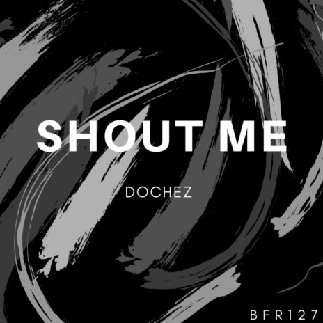 Shout Me (Original Mix)