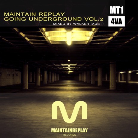 Maintain Replay Going Underground Vol. 2 (Continuous Dj Mix)