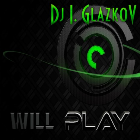 Will Play (Original Mix)