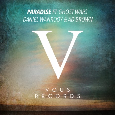 Paradise (Original Mix) ft. Ad Brown & Ghost Wars