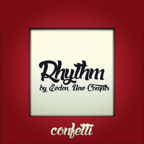 Rhythm (Original Mix) ft. New Comple | Boomplay Music