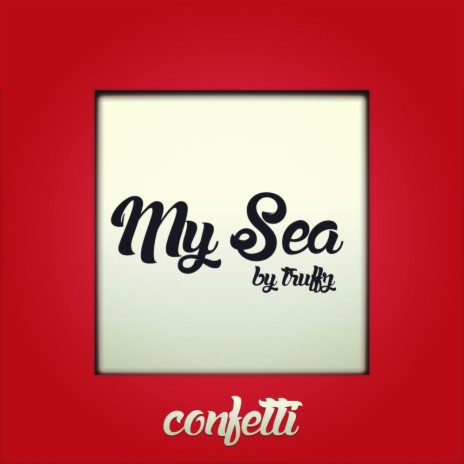 My Sea (Original Mix) | Boomplay Music