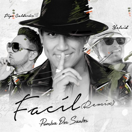 Facil remix ft. Yelsid & Pipe Calderón