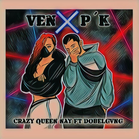 Ven P´K ft. DobelGvng | Boomplay Music