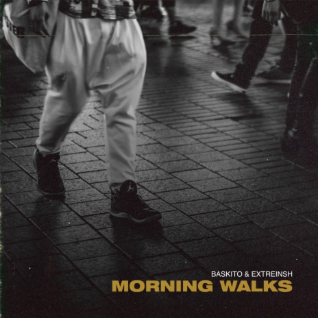 Mornin' Walks ft. Extreinsh | Boomplay Music