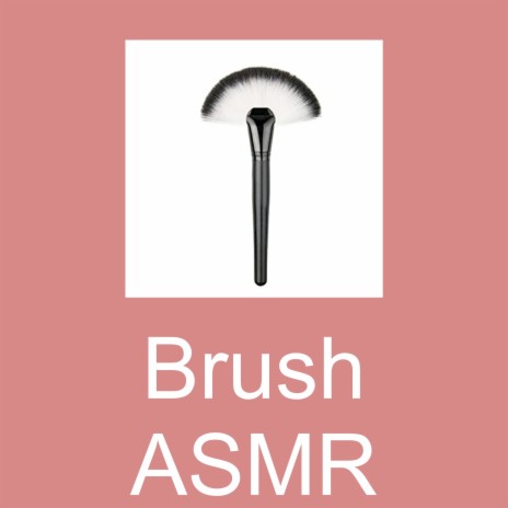 Brush ASMR | Boomplay Music