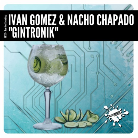 GinTronik (Original Mix) ft. Nacho Chapado