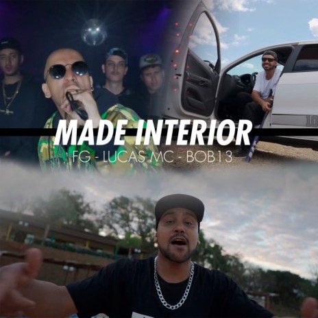 Made Interior ft. Lucas Mc & Bob 13 | Boomplay Music