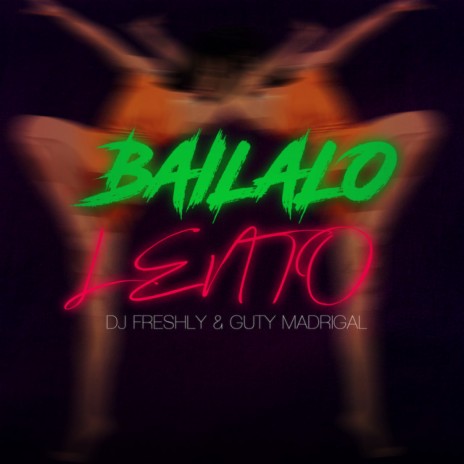 Bailalo Lento (feat. Guty Madrigal) | Boomplay Music