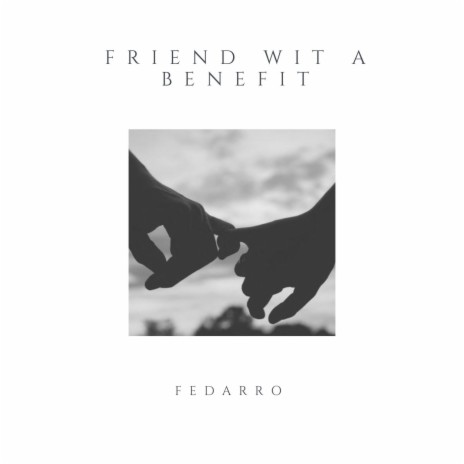 Friend Wit a Benefit | Boomplay Music