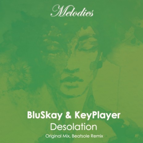 Desolation (Original Mix) ft. KeyPlayer | Boomplay Music