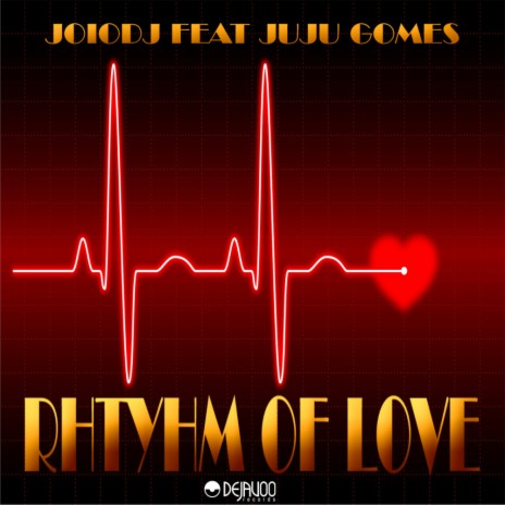 The Rhythm of Love (Tribal Club Mix) ft. Juju Gomes