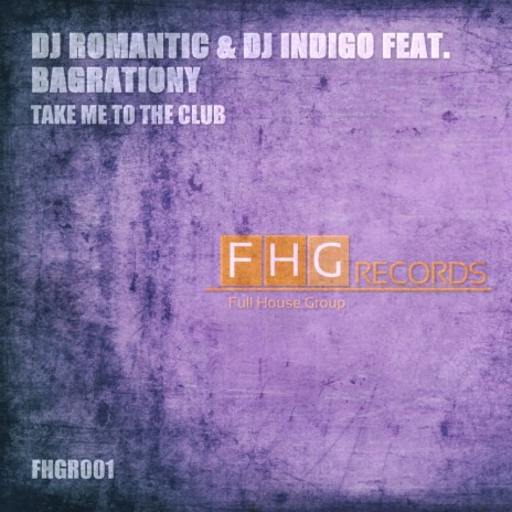 Take Me To The Club (Extended Mix) ft. DJ Indigo & Bagrationy | Boomplay Music