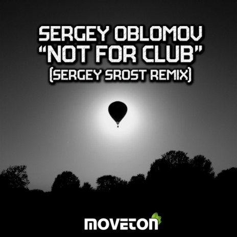 Not For Club (Sergey Srost Remix)
