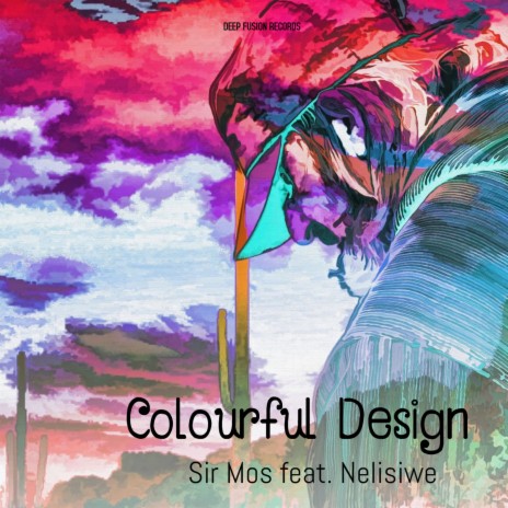 Colourful Design ft. Nelisiwe | Boomplay Music