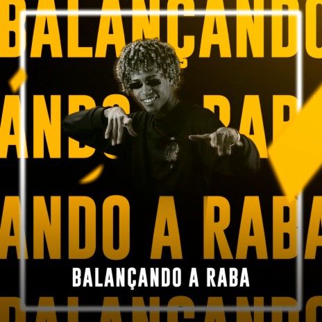 Balançando a Raba | Boomplay Music