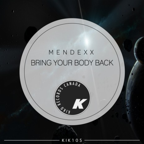 Bring Your Body Back (Original Mix)