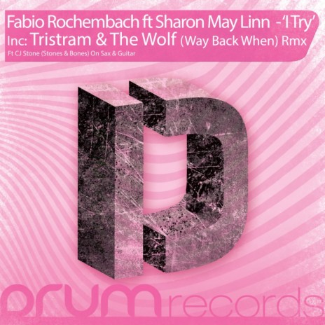 I Try (Tristram & The-Wolf (Way Back When Rmx)) ft. Sharon May Linn | Boomplay Music