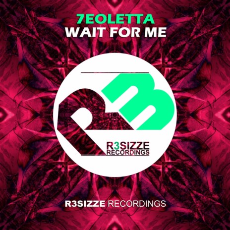 Wait For Me (Original Mix)