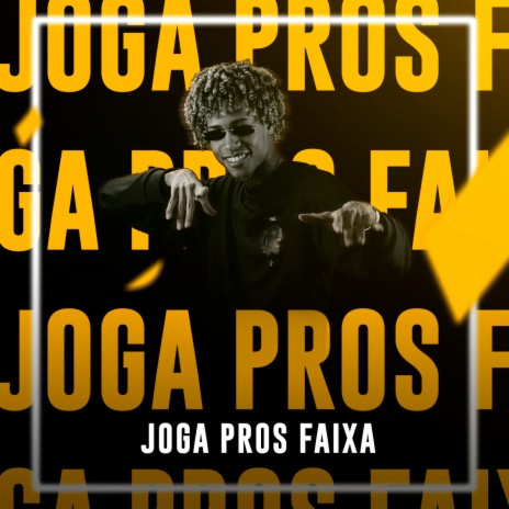 Joga Pros Faixa | Boomplay Music