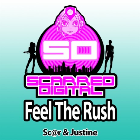 Feel The Rush (Original Mix) ft. Justine