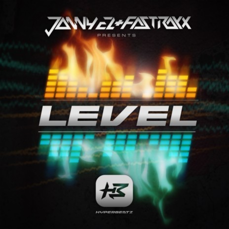Level (Original Mix) ft. Fastraxx