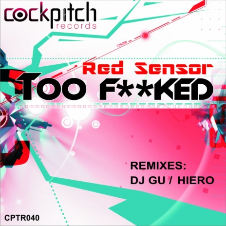 Too F**ked (Original Mix)