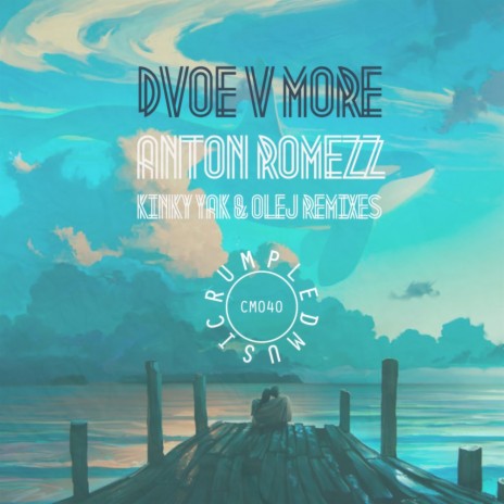 Dvoe V More (Olej Remix)