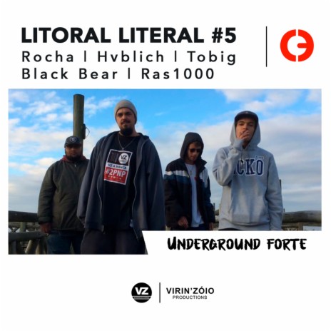 Litoral Literal #5: Underground Forte ft. Hvblish, Tobig, Black Bear & Ras1000 | Boomplay Music