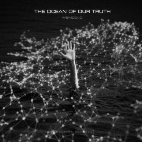 The Ocean of Our Truth (Tunnel Edit)