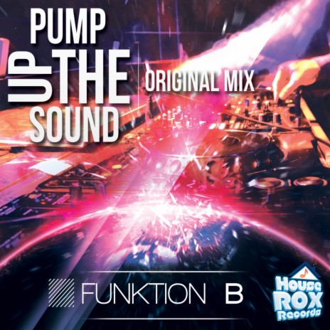 Pump Up The Sound (Original Mix) | Boomplay Music