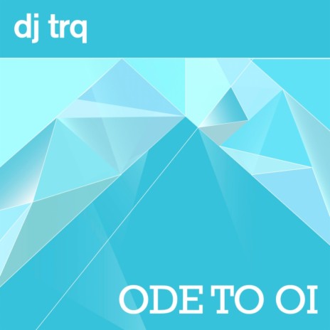 Ode To Oi (Radio Edit) | Boomplay Music