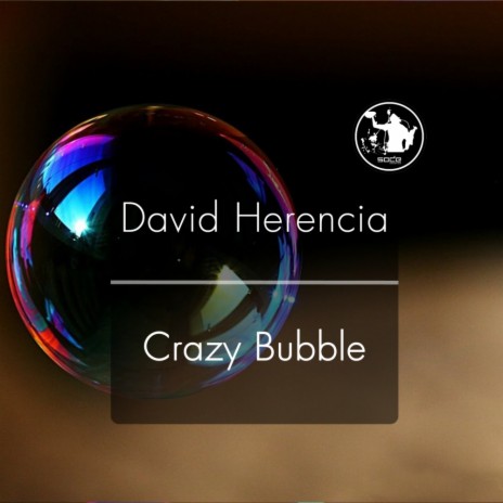 Crazy Bubbles (Original Mix)