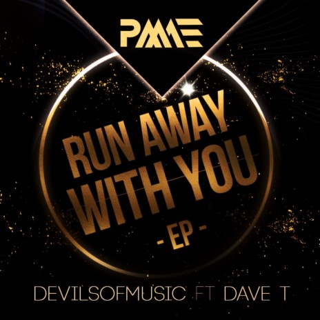 Run Away With You (Radio Mix) ft. Dave T | Boomplay Music