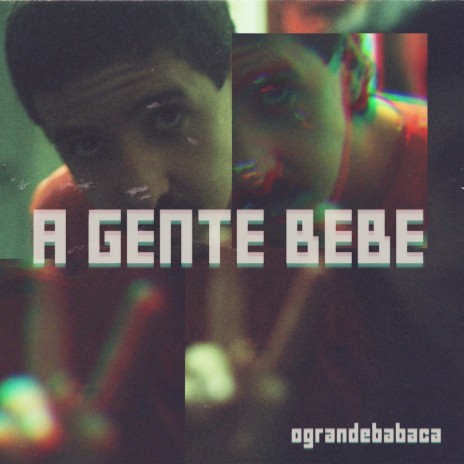 A Gente Bebe | Boomplay Music