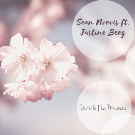Our Life | La Primavera (Acapella) ft. Justine Berg