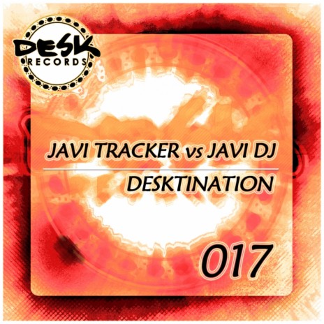 Desktination (Original Mix) ft. Javi Dj