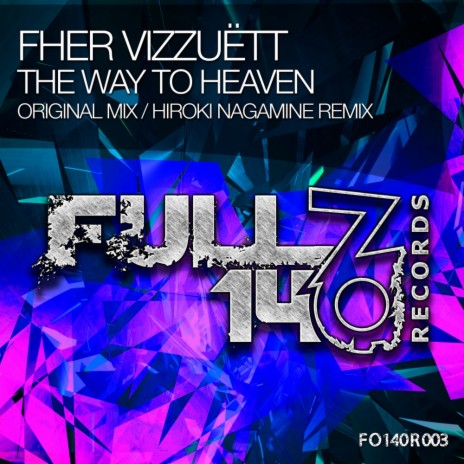 The Way To Heaven (Original Mix)