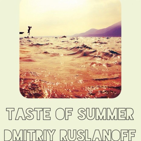 Taste of Summer (Original Mix)