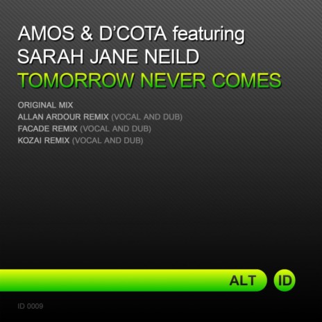 Tomorrow Never Comes (Original Mix) ft. D'cota & Sarah Jane Neild