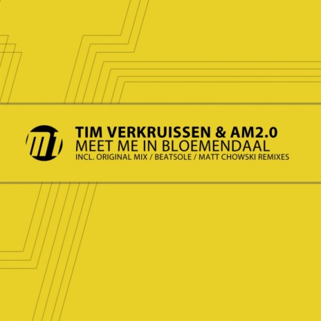 Meet Me In Bloemendaal (Matt Chowski Remix) ft. AM2.0 | Boomplay Music