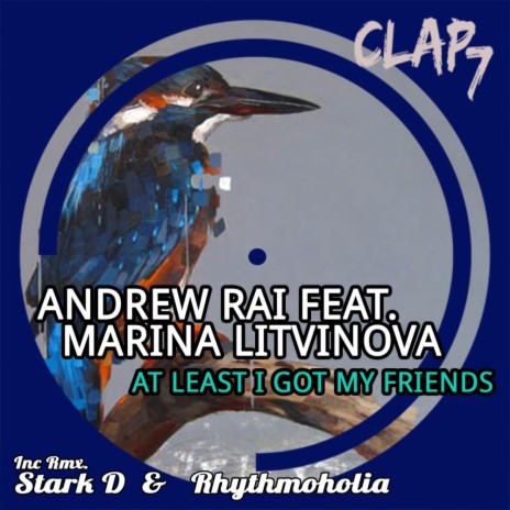 At Least I Got My Friends (Stark D Remix) ft. Marina Litvinova | Boomplay Music